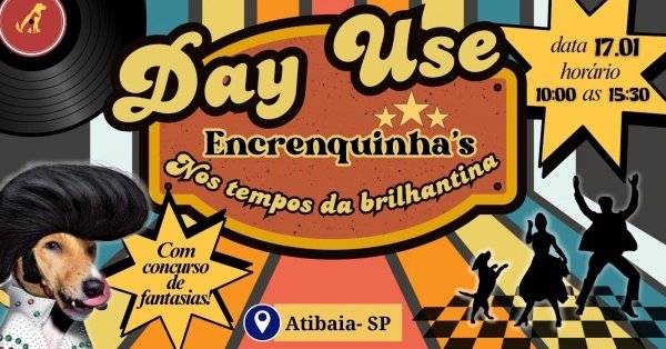 Imagem do evento Day Use Encrenquinha's "Nos Tempos da Brilhantina"