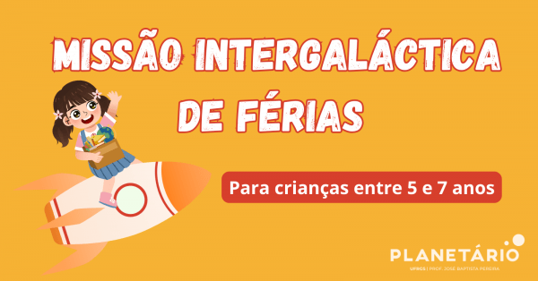 Imagem do evento Missão Intergaláctica de Férias