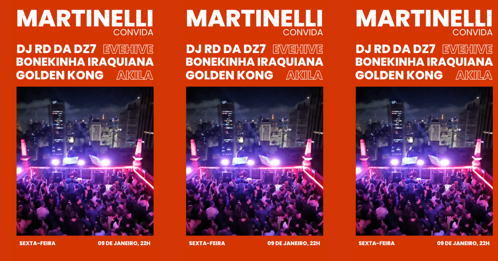 MARTINELLI convida DJ RD DA DZ7 + EVEHIVE + BONEKINHA IRAQUIANA + AKILA + GOLDEN KONG | 09.01