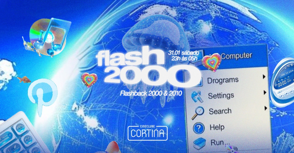 Flash2000 | Anos 2000 e 2010 | 31 de Janeiro | Cineclube Cortina  