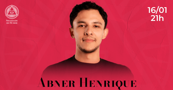 Imagem do evento [16/01 - 21h] Abner Henrique na Sociedade do Humor