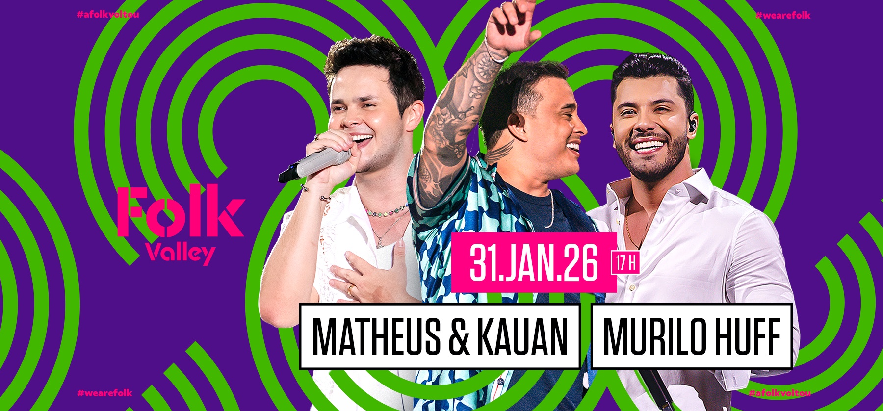 Folk Valley Apresenta: Matheus & Kauan e Murilo Huff em Valinhos