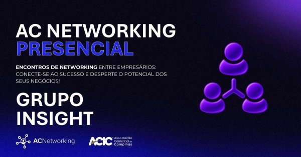 Imagem do evento AC Networking | JANEIRO - GRUPO INSIGHT - PRESENCIAL