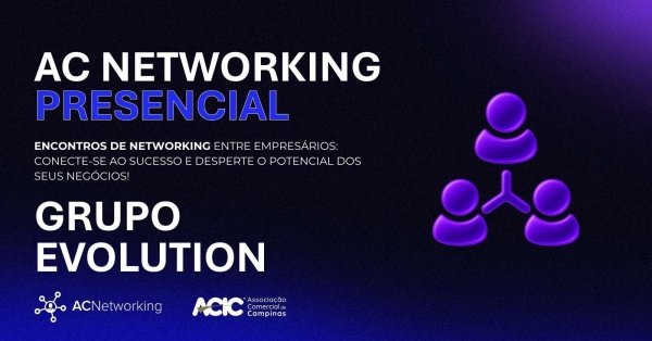 Imagem do evento AC Networking | JANEIRO - GRUPO EVOLUTION - PRESENCIAL