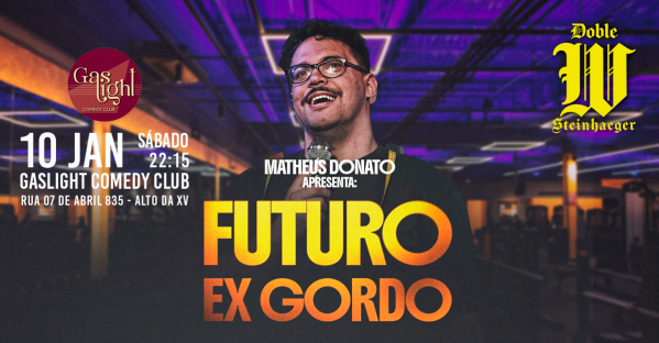 Imagem do evento FUTURO EX GORDO com MATHEUS DONATO / STAND UP COMEDY em CURITIBA