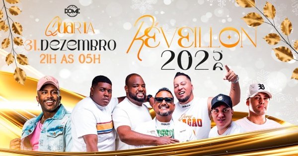 Imagem do evento RÉVEILLON DOME 2026 | QUARTA | 31/12 | 21 HRS