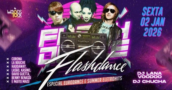 Imagem do evento FLASHDANCE - Hits 80/90, Eurodance, Flashback, Summer Eletrohits 