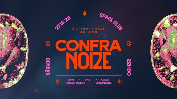 Imagem do evento NOIZE 27.12 (Sábado) - Space Club