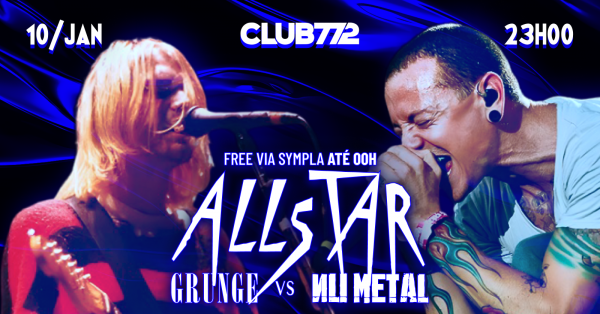 Imagem do evento ALLSTAR: ROCK & ALTERNATIVE - GRUNGE X NUMETAL