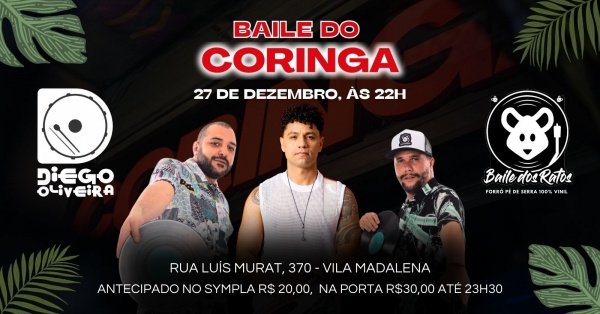 Imagem do evento BAILE DO CORINGA apresenta Diego Oliveira e Baile dos Ratos 27/12