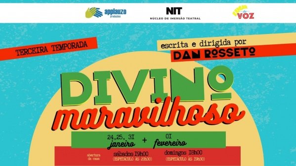 Imagem do evento Divino Maravilhoso - Escrita e dirigida por Dan Rosseto