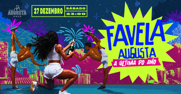 Imagem do evento FAVELA AUGUSTA - A ÚLTIMA DO ANO