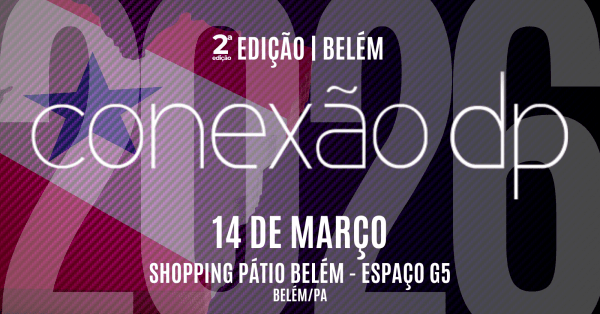 Imagem do evento CONEXÃO DP ITINERANTE | Edição BELÉM 2026