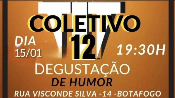 Imagem do evento DEGUSTAÇÃO DE HUMOR COM COLETIVO 12 NO TLT BAR EM BOTAFOGO-RJ