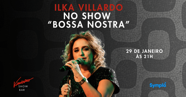 Imagem do evento Ilka Villardo no show "Bossa Nostra"