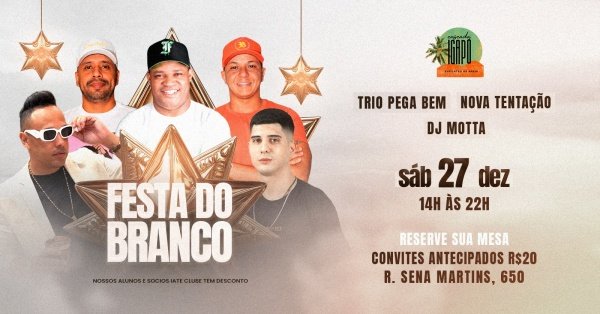 Imagem do evento FESTA DO BRANCO - NOVA TENTAÇÃO E TRIO PEGA BEM