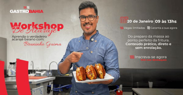 Imagem do evento WORKSHOP DO ACARAJÉ - BRUNINHO GUIMA & GASTROBAHIA
