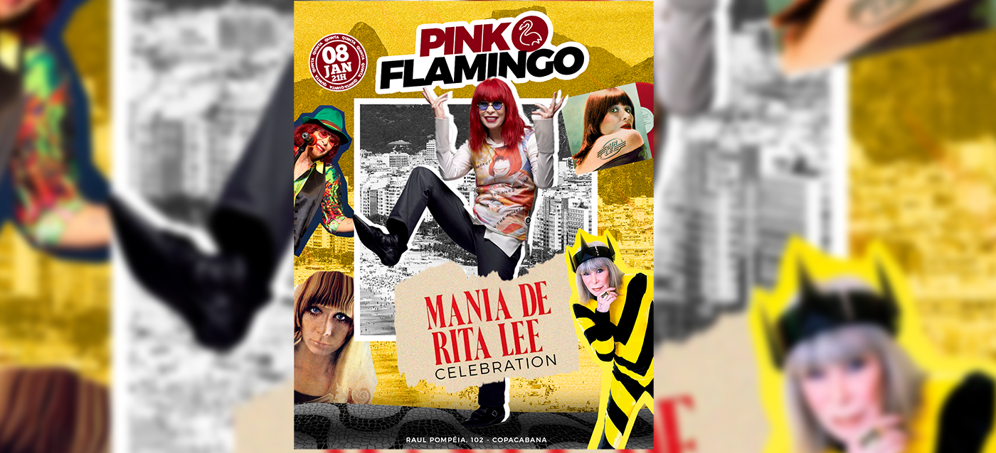Pink Flamingo| Mania de Rita Lee|Quinta , 08 de Janeiro 21h