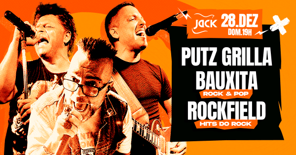 Imagem do evento DOMINGO JACK! PUTZ GRILLA + BAUXITA (HITS DO ROCK) + ROCKFIELD (HITS DO ROCK)