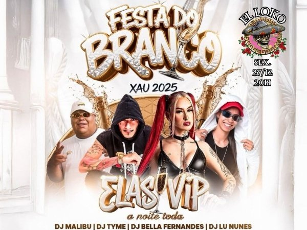 Imagem do evento Adega e Bar El Loko | Festa do Branco  XAU 2025 | Sábado no ABC