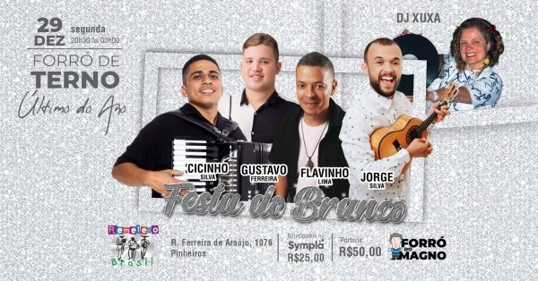 Imagem do evento FESTA DO BRANCO NO TERNO COM FLAVINHO LIMA, JORGE SILVA, GUSTAVO FERREIRA, CICINHO SILVA E DJ XUXA