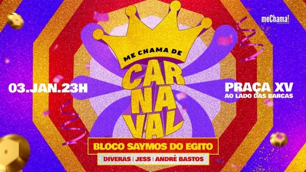 Imagem do evento ME CHAMA DE CARNAVAL - VEM PRO BLOCO