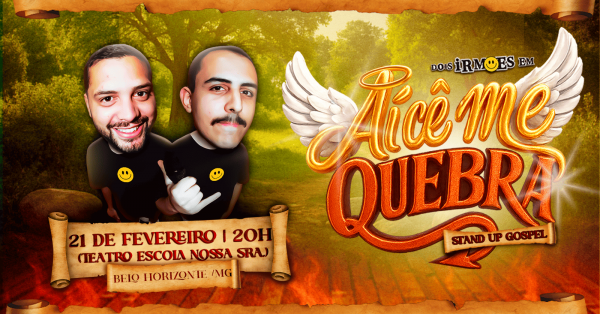 Imagem do evento AÍ CÊ ME QUEBRA - DOIS IRMÕES - STAND UP GOSPEL - Belo Horizonte - MG