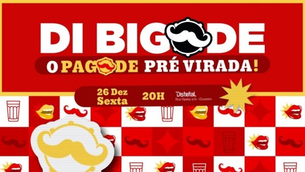 Imagem do evento DI BIGODE - O PAGODE PRÉ VIRADA!