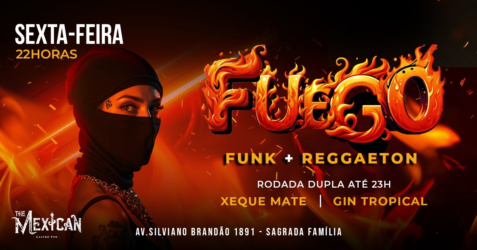 22H SEXTA | FUEGO | THE MEXICAN c/ DJs Latinos + Rodada Dupla Xeque Mate - Belo Horizonte, MG