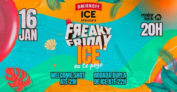 Imagem do evento Freaky Friday Ice Eu Te Pego| 16/01 Major Lock