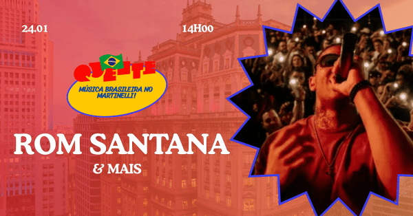 Imagem do evento BRASIL QUENTE com ROM SANTANA (Ao Vivo) no Edifício Martinelli! | 24.01