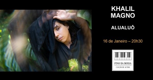 Imagem do evento Khalil Magno no Fino da Bossa