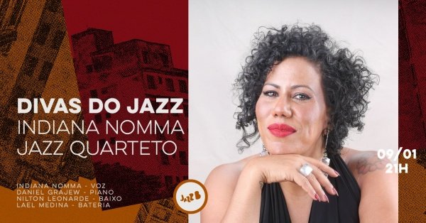 Imagem do evento DIVAS DO JAZZ - INDIANA NOMMA JAZZ QUARTETO no JazzB (SEXTA 09/01/26)