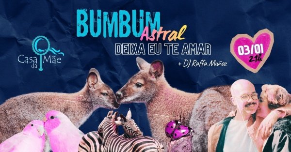 Imagem do evento BUMBUM ASTRAL COM O SHOW DEIXE EU TE AMAR