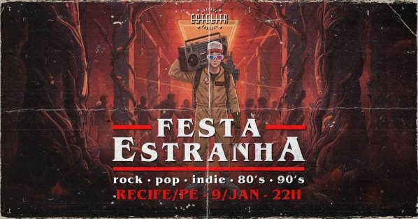 Imagem do evento Festa Estranha @ Recife/PE