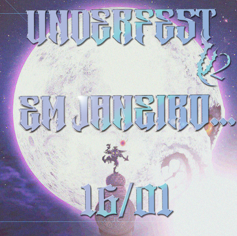 Imagem do evento UNDERFEST 2ºEDIÇÃO