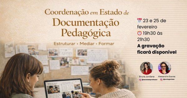 Imagem do evento Curso - COORDENAÇÃO EM ESTADO DE DOCUMENTAÇÃO PEDAGÓGICA - Estruturar, Mediar, Formar