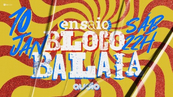 Imagem do evento Ensaio Bloco Balaia