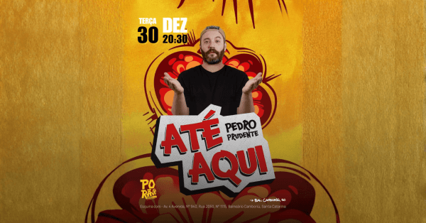 Imagem do evento Pedro Prudente - Até Aqui! - no Porão Comedy BC