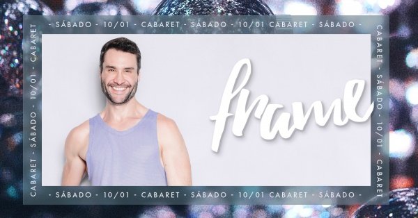 Imagem do evento FRAME // SÁBADO - 10/01 // CabaretPoa