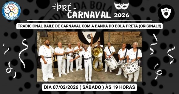 Imagem do evento Baile de Carnaval com Cordão do Bola Preta | 07FEV (SAB) | Centro de Convivência de Padre Miguel