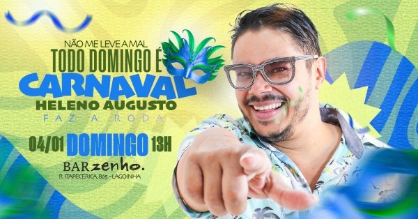 Imagem do evento Heleno Augusto Faz A Roda - Não Me Leve A Mal - Todo Domingo É Carnaval