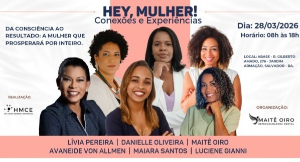 Imagem do evento Hey, Mulher! Conexões e Experiências - Da Consciência ao Resultado: A Mulher que Prosperará por In