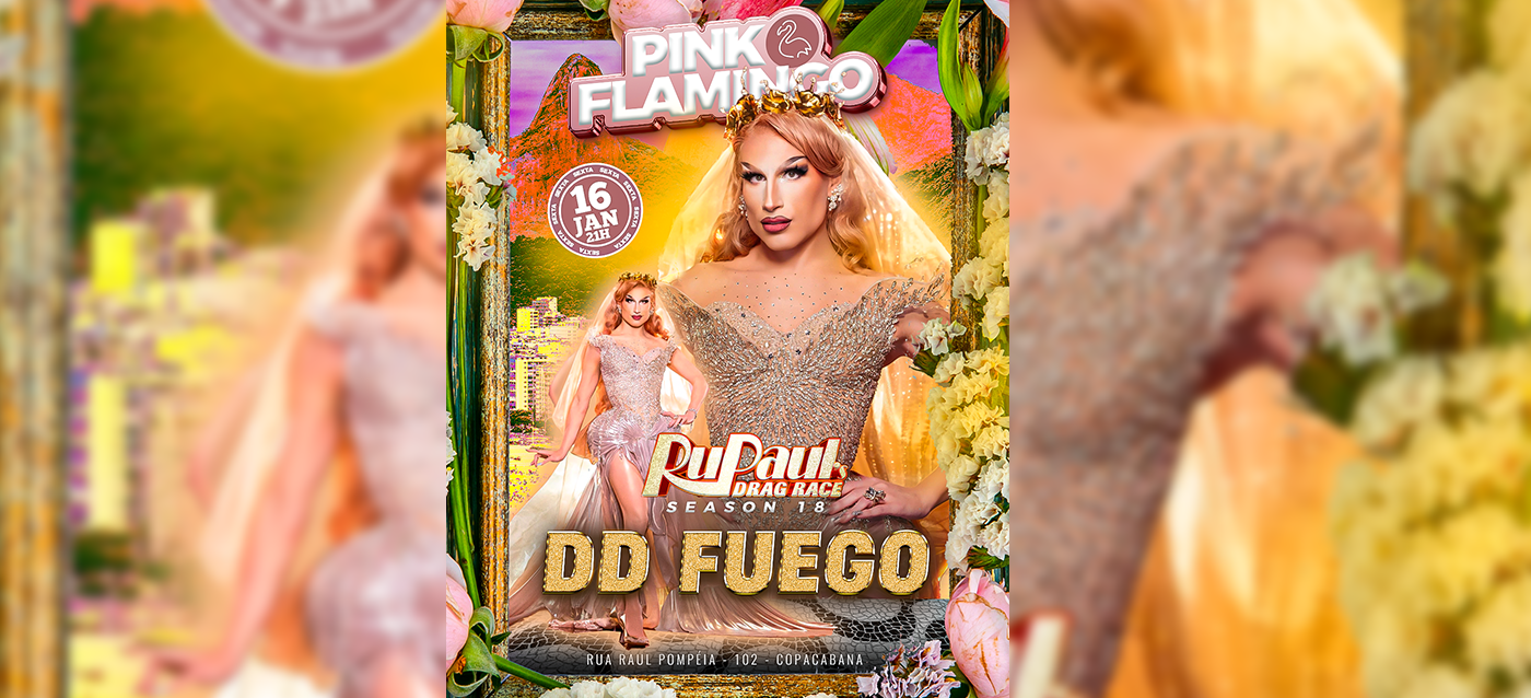 Pink Flamingo com DD Fuego (Rupaul's Drag Race)| Sexta - 16 de Janeiro - 21h