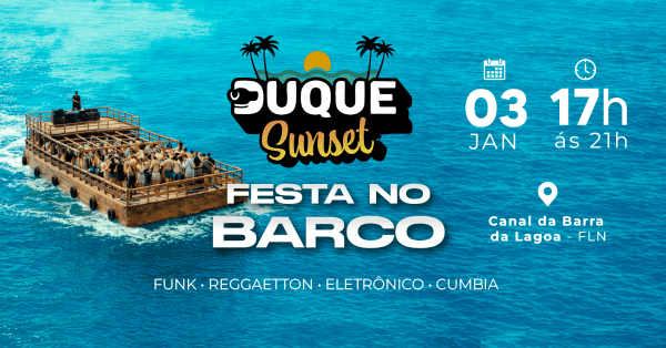 Imagem do evento OPEN BAR DUQUE SUNSET 3ª EDIÇÃO | FESTA  NO BARCO