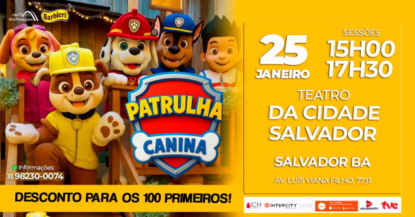Imagem do evento PATRULHA AO VIVO SALVADOR UMA NOVA TEMPORADA 25 DE JANEIRO
