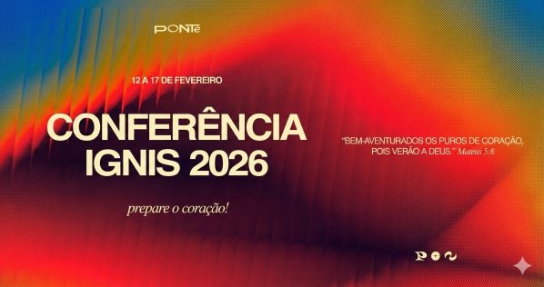 Imagem do evento CONFERÊNCIA IGNIS 2026 | PODER E PUREZA