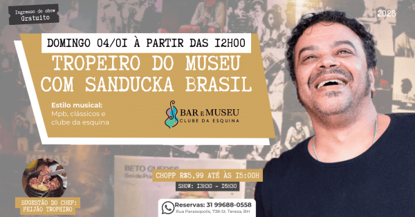 Imagem do evento TROPEIRO NO MUSEU COM SANDUCKA BRASIL