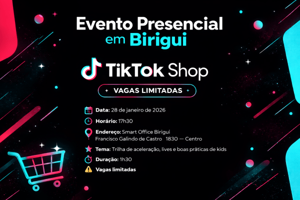 Imagem do evento Tik Tok Shop: Evento Presencial em Birigui- TARDE