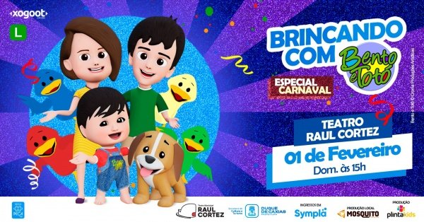 Imagem do evento BRINCANDO COM BENTO E TOTÓ - ESPECIAL DE CARNAVAL